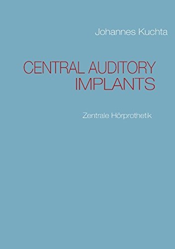 Central auditory Implants: Zentrale Hörprothetik